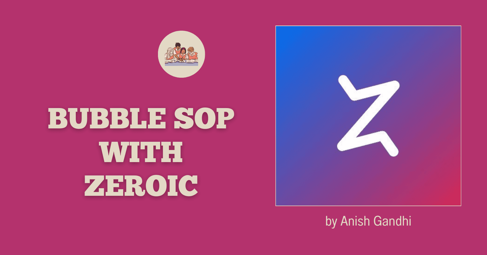 Bubble app development guide with Zeroic