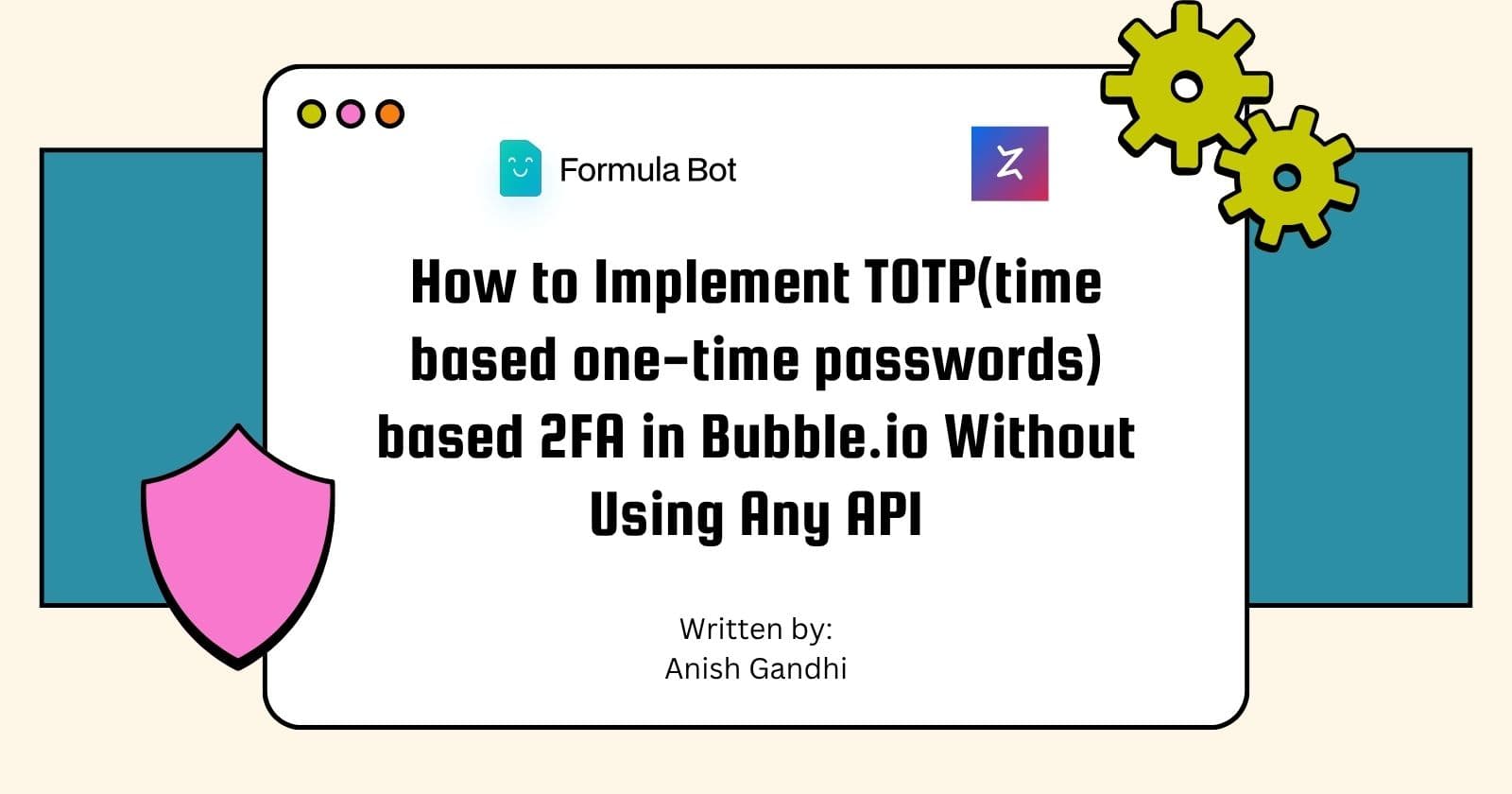 How to Implement TOTP(time-based one-time passwords) based 2FA in Bubble.io Without Using Any APIs?