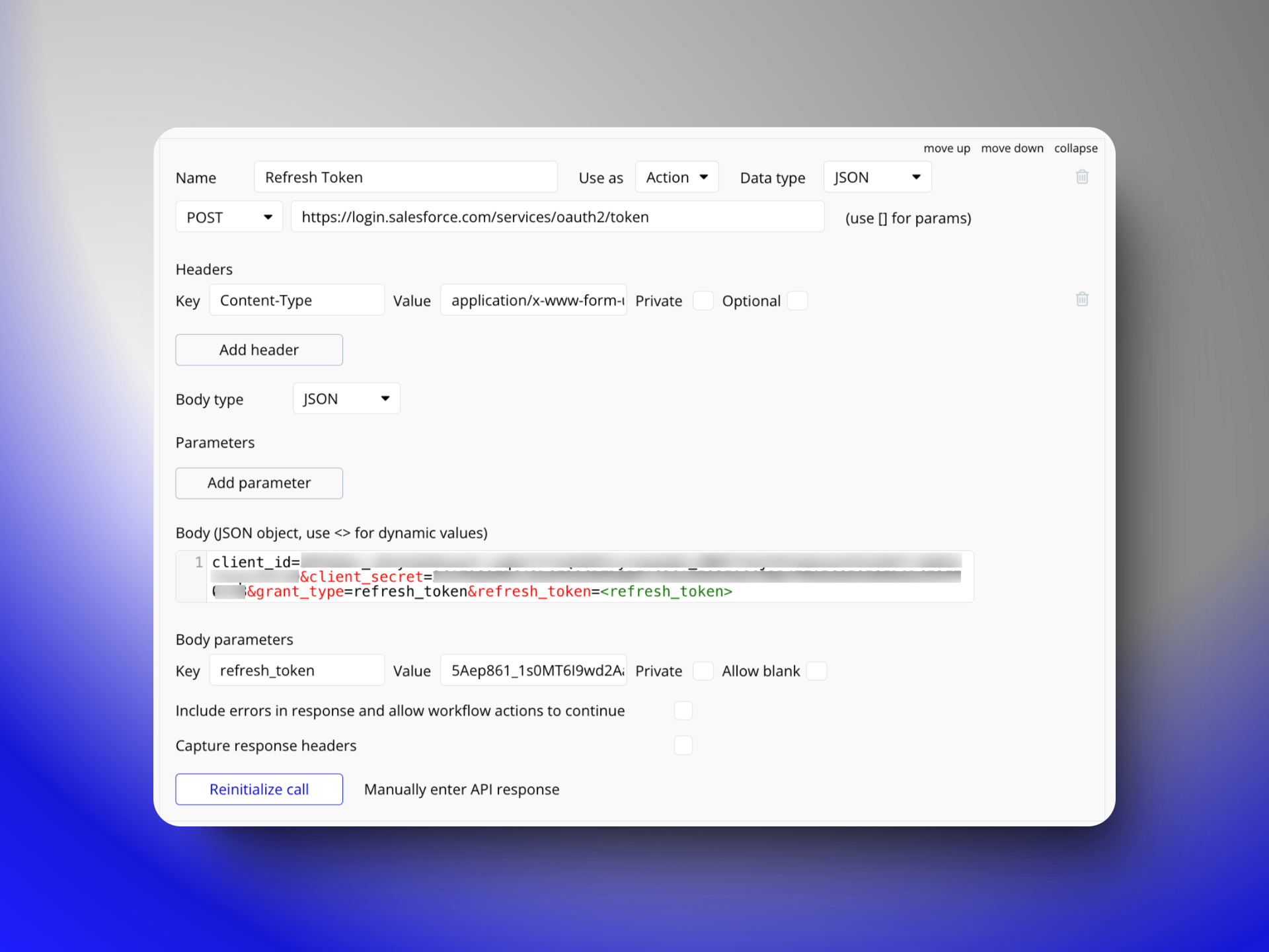 A user interface screen for configuring an API call to refresh a token. It includes fields for URL, method (POST), headers, body type, and parameters. There are options for capturing response headers and parameters for the body.