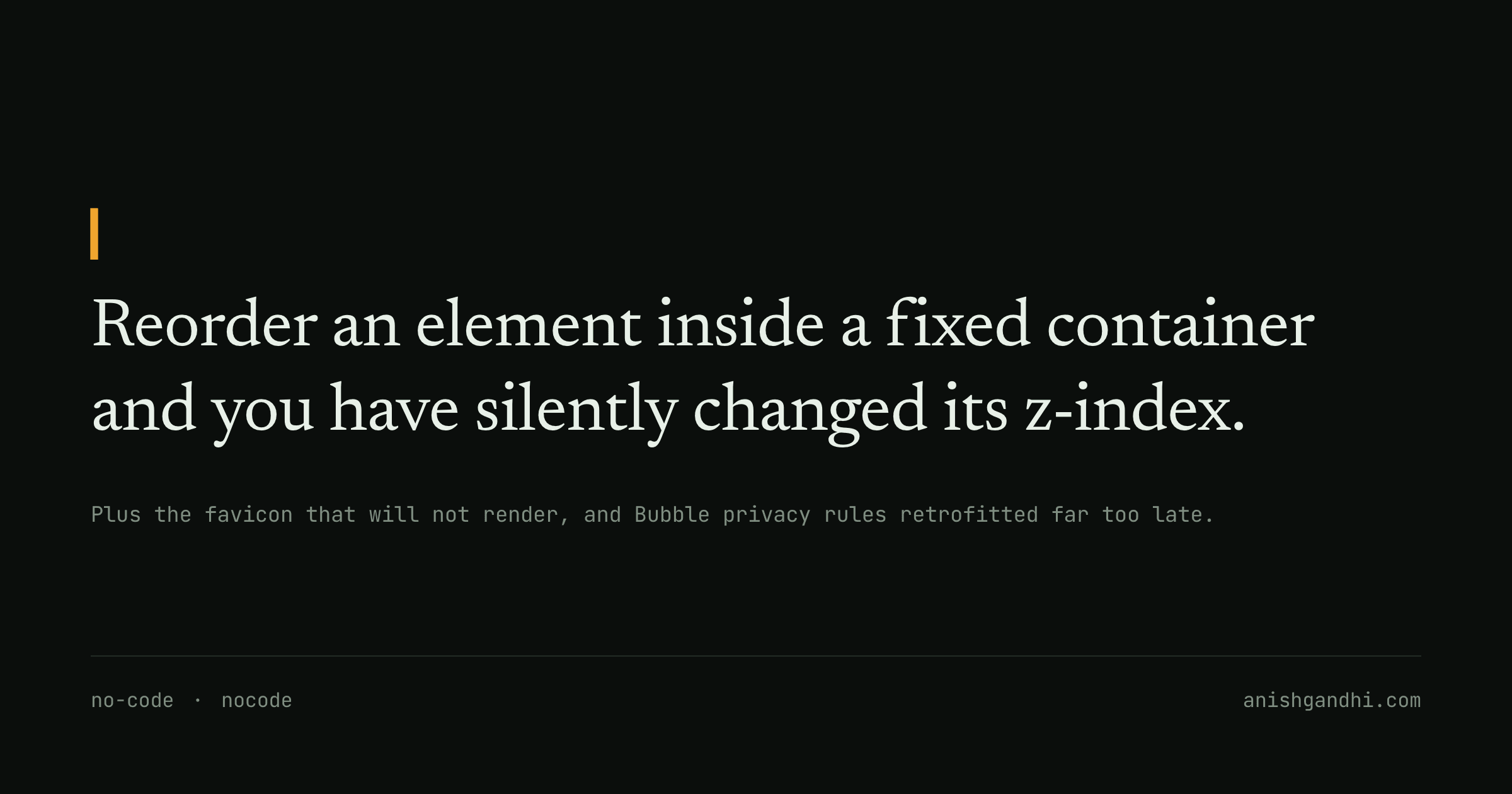 Reorder an element inside a fixed container and you have silently changed its z-index.