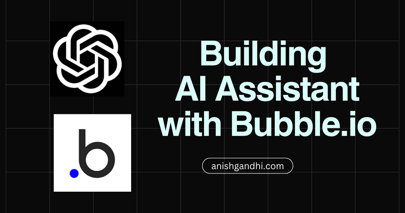 Step-by-Step Guide to Building an AI Assistant with Bubble.io (No Plugins): cover image