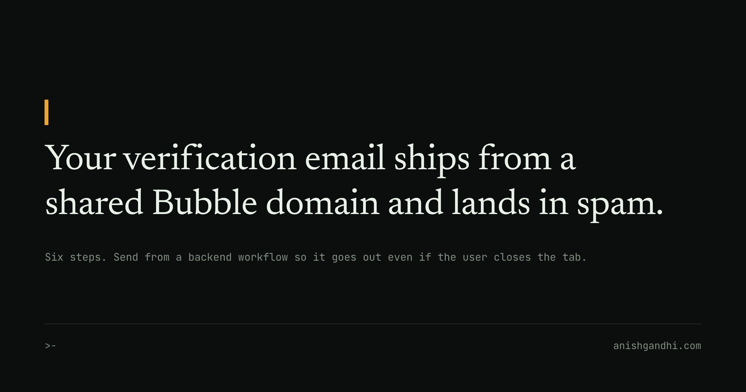 Your verification email ships from a shared Bubble domain and lands in spam.